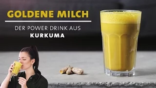 Goldene Milch – Kurkuma Power Drink – Stärkt dein Immunsystem und hält gesund