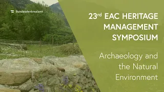 EAC Heritage Management Symposium | Archaeology and the Natural Environment | March 25, 2022