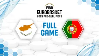 Cyprus v Portugal | Full Basketball Game | FIBA EuroBasket 2025 Pre-Qualifiers