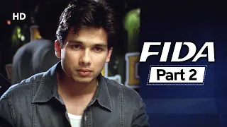 Fida - Movie In Parts 02 - Kareena Kapoor - Shahid Kapoor - Bollywood Romantic Movie