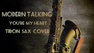 Modern Talking You’re My Heart (Ladynsax version)Tiron sax cover