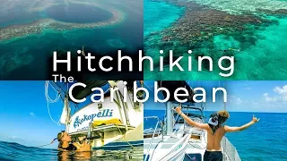 Hitchhiking on a Caribbean Yacht | Our Blue Hole Adventure