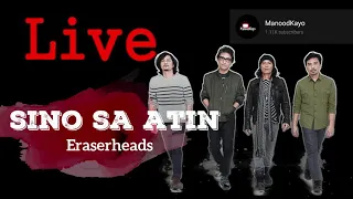 Eraserheads - Sino Sa Atin (LIVE)