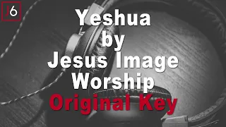 Jesus Image Worship | Yeshua My Beloved Instrumental Music & Lyrics (Original Key)