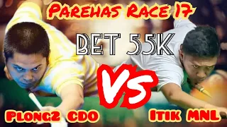 BET 55K || ITIK GAMAS 🆚 PLONG2 CDO || PAREHAS RACE 17 || May 1, 2023