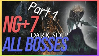 Dark Souls Remastered - All Bosses NG+7 Play Through - PART 1