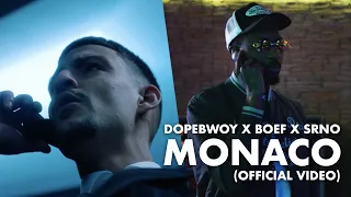 Dopebwoy x Boef x SRNO - MONACO (Official Video)