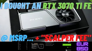 How I bought an RTX 3070 TI FE at MSRP + "scalper fee". Unboxing and my thoughts on it.