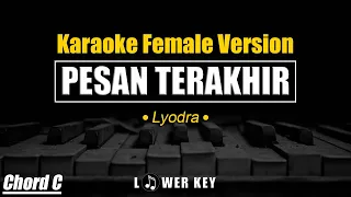 Pesan Terakhir - Lyodra ✅ KARAOKE VERSION FEMALE LOWER KEY CHORD C