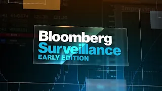 'Bloomberg Surveillance: Early Edition' Full Show (08/17/2021)