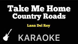 Lana Del Rey - Take Me Home, Country Roads | Karaoke Guitar Instrumental