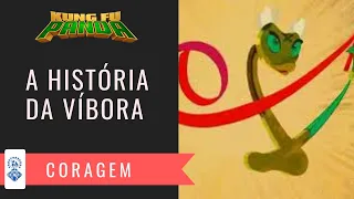 A história da Víbora e a coragem ! Kung Fu panda 2