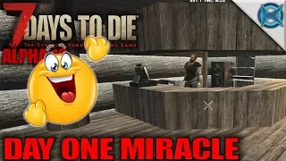 Day One Miracle | 7 Days to Die | Let's Play 7 Days to Die Gameplay Alpha 16 | S16E01