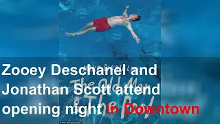 Zooey Deschanel and Jonathan Scott attend opening night in Downtown LA