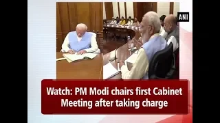 Watch: PM Modi chairs first Cabinet Meeting after taking charge