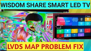 WISDOM SHARE SMART LED TV LVDS MAP PROBLEM FIX, GLITCH PICTURE, BLUR IMAGE  NEGATIVE COLORS HINDI