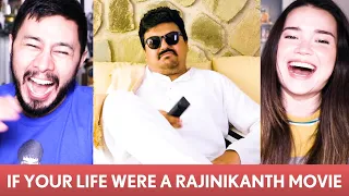 IF LIFE WERE A RAJINIKANTH MOVIE | Jordindian (Vineeth) & FilterCopy (Apoorva Arora) |  Reaction