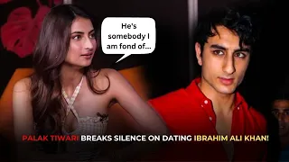 Palak Tiwari's SHOCKING Reaction On Dating Ibrahim Ali Khan; Says "He's Somebody I am Fond Of"