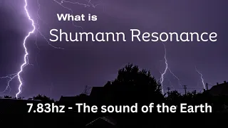 What is Schumann Resonance? | 7.83hz : The Sound of the Earth