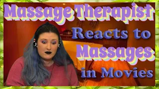 Massage Therapist Reacts to Massages in Movies #2