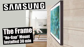 Samsung Frame TV Installed w/ "No-Gap" mount in 30 minutes