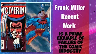 Frank Miller Recent Work is a Prime Example of Failure of the Comic Industry
