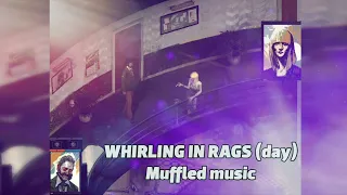 Whirling in Rags muffled music