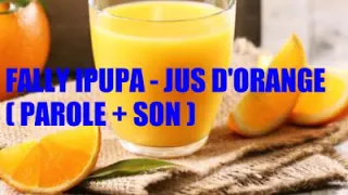 FALLY IPUPA - JUS D'ORANGE ( PAROLE + SON )