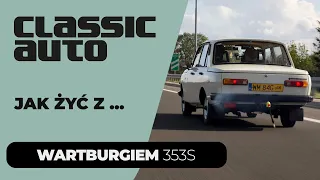 Wartburg 353S: motoryzacyjne zło w najczystszej postaci! (PL 4K) | Classicauto