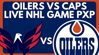 EDMONTON OILERS VS WASHINGTON CAPITALS LIVE GAME STREAM | Oilers vs Capitals Live NHL Play-By-Play