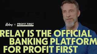 Why Relay is the best banking platform for Profit First — ft. Mike Michalowicz