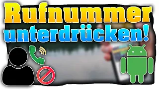 Rufnummer unterdrücken! So kannst du an deinem Android-Handy die Nummer unterdrücken - Tutorial