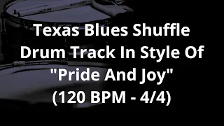 Texas Blues Shuffle Drum Track In Style Of "Pride And Joy" (120 BPM - 4/4)