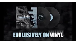 Indie Anthems Exclusive to Vinyl 2LP Trailer