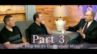 PART 3 "Lord, Help Me To Understand Myself!" - Kevin Zadai