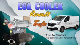 Renault Trafic 2017 - Whistling noise - EGR Cooler - How to replace #renault #trafic #vivaro #egr