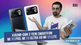 Xiaomi-dən 3 yeni smartfon: Mi 11 Pro, Mi 11 Ultra və Mi 11 Lite | Tech-News #114