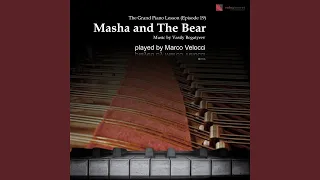 The Grand Piano Lesson: Masha and the Bear (Piano Version)