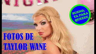 FOTOS DE TAYLOR WANE