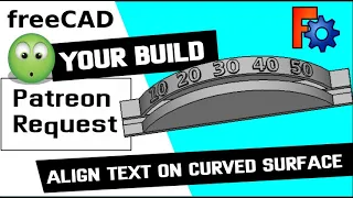 FreeCAD: Spaced / Aligned Text on Curved Surface