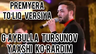 Gaybulla Tursunov  "Yaxshi Korardim "
