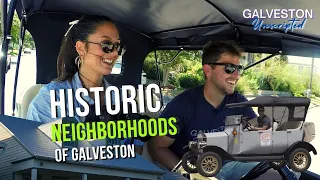 Exploring a few of Galveston's Most Historic Neighborhoods