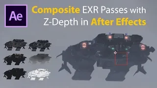 Composite EXR Passes with Z Depth in After Effects