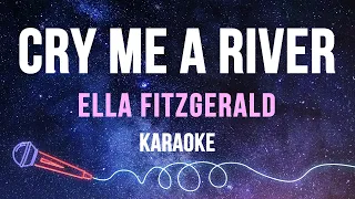 Ella Fitzgerald - Cry Me A River (Karaoke with Lyrics)