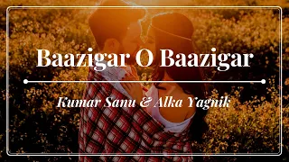 Kumar Sanu & Alka Yagnik - Baazigar O Baazigar - Baazigar (1993)