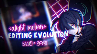 My Editing Evolution | Alight Motion | 2019 - 2021