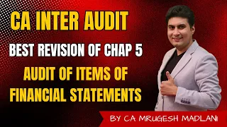 CA Inter Audit | Best Revision of Chap 5 | Audit Of Items Of Financial Statements | May & Nov 2024