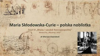 Maria Skłodowska-Curie - polska noblistka