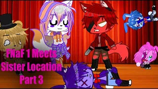 FNaF 1 Meets Sister Location (Part 3) | Gacha Club | GCMM