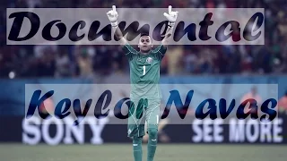 La historia de Keylor Navas/ ESPN/ Documental